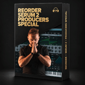 Serum 2 Producers Special by ReOrder — premium black box with gold lettering and ReOrder portrait